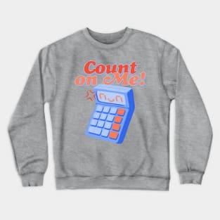 Count on Me Crewneck Sweatshirt